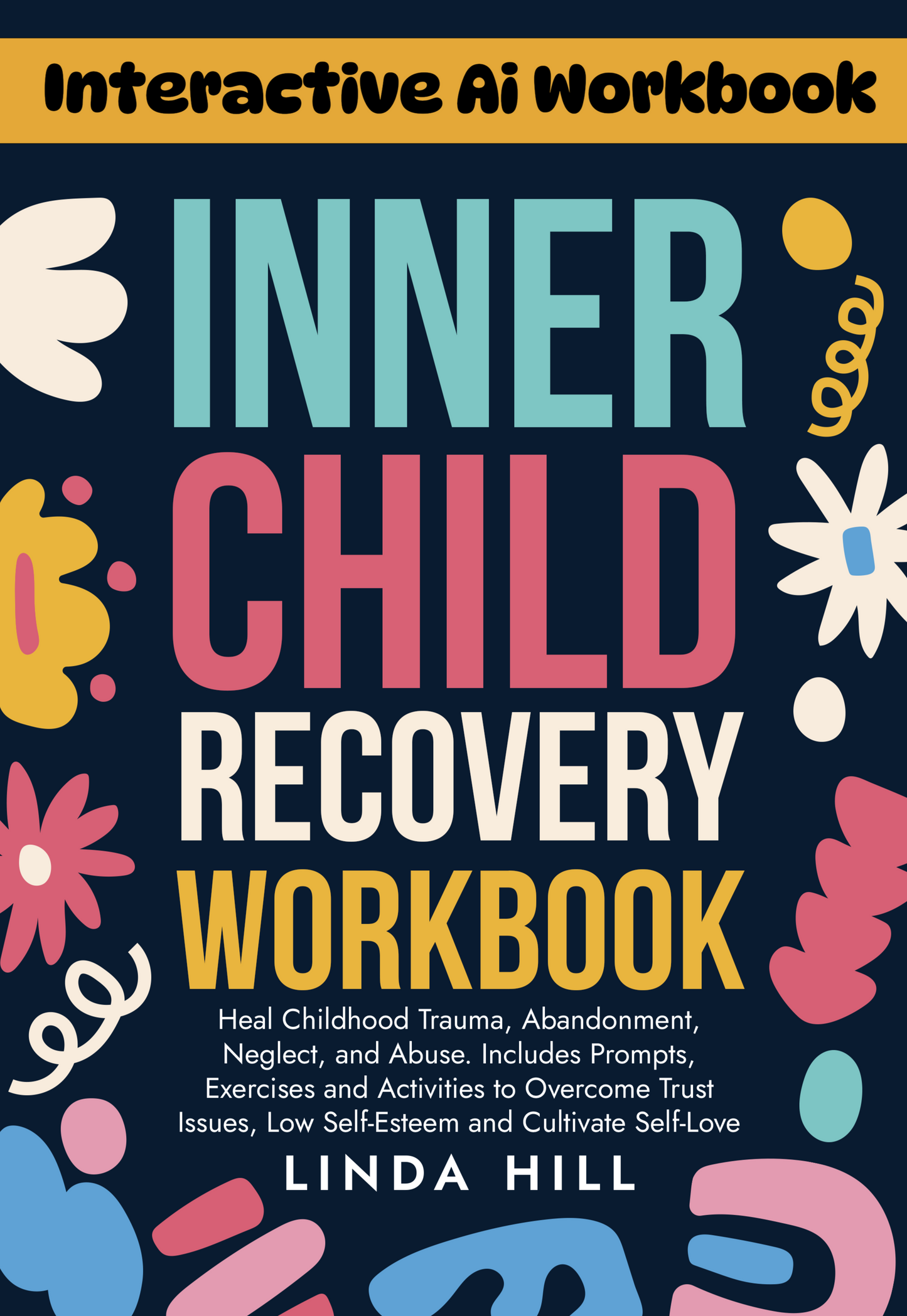 Inner Child Recovery Workbook